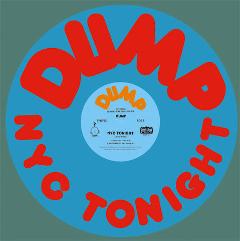 Dump  "NYC Tonight" 12” vinyl record